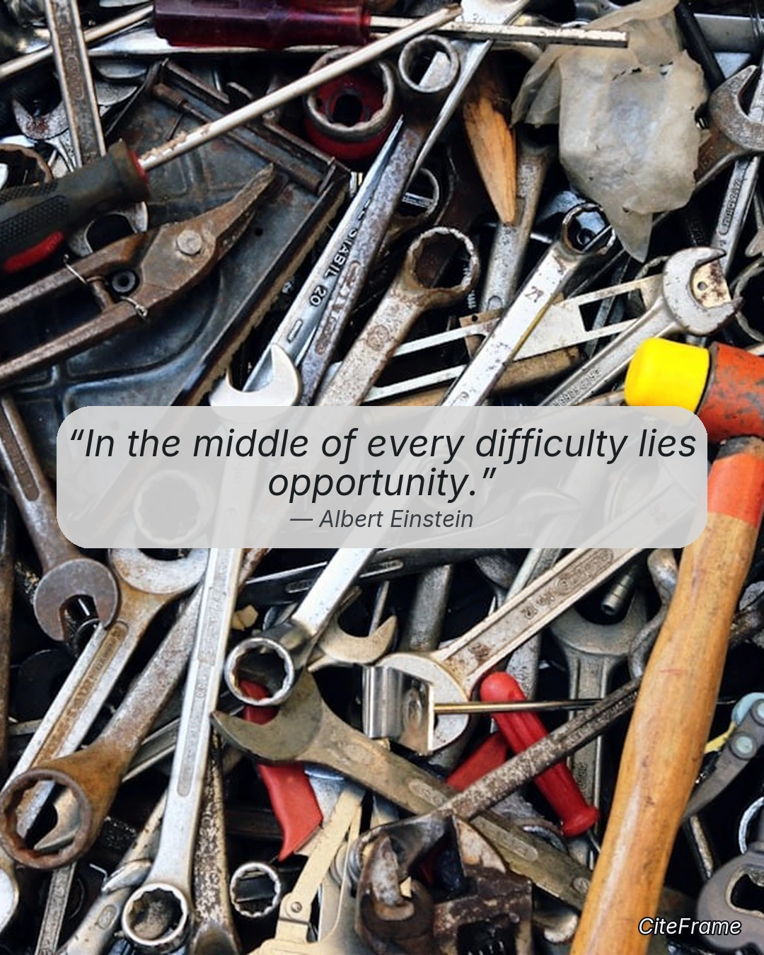 Quote by Albert Einstein: In the middle of every difficulty lies opportunity. (IGP)