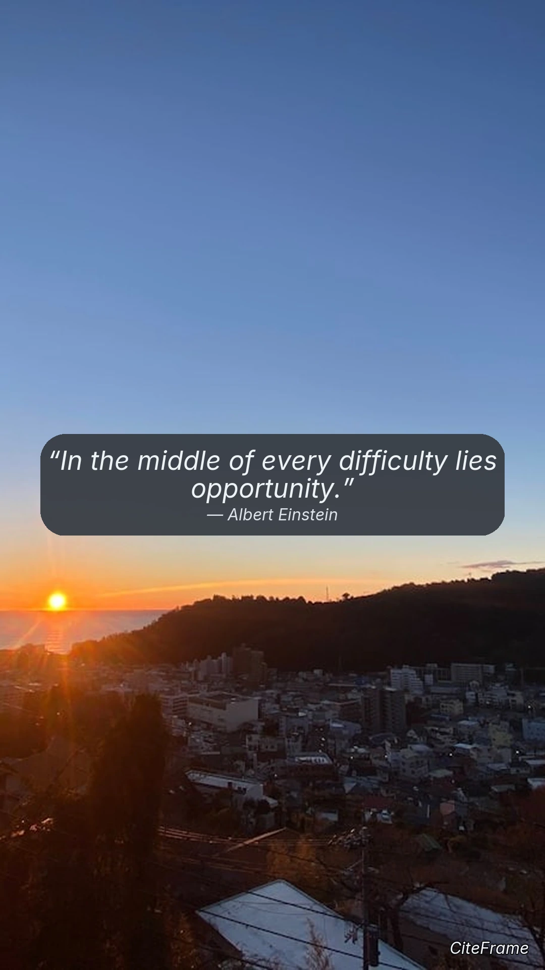 Quote by Albert Einstein: In the middle of every difficulty lies opportunity. (STORY)