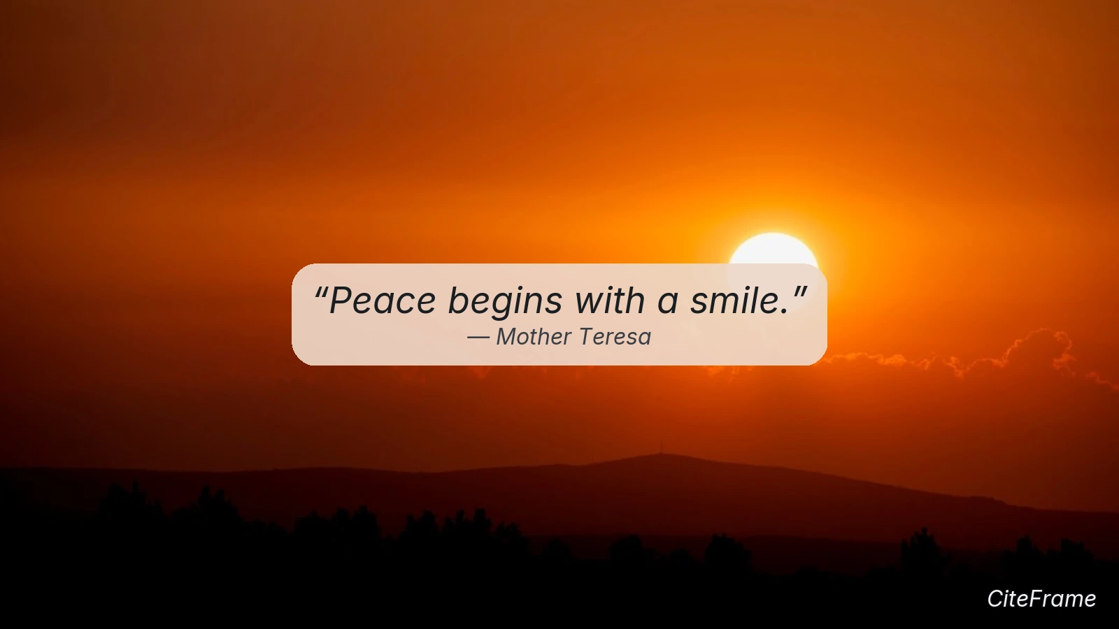 Quote by Mother Teresa: Peace begins with a smile. (X)
